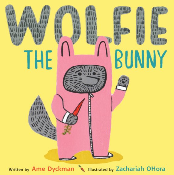 'Wolfie the Bunny,' by Ame Dyckman.